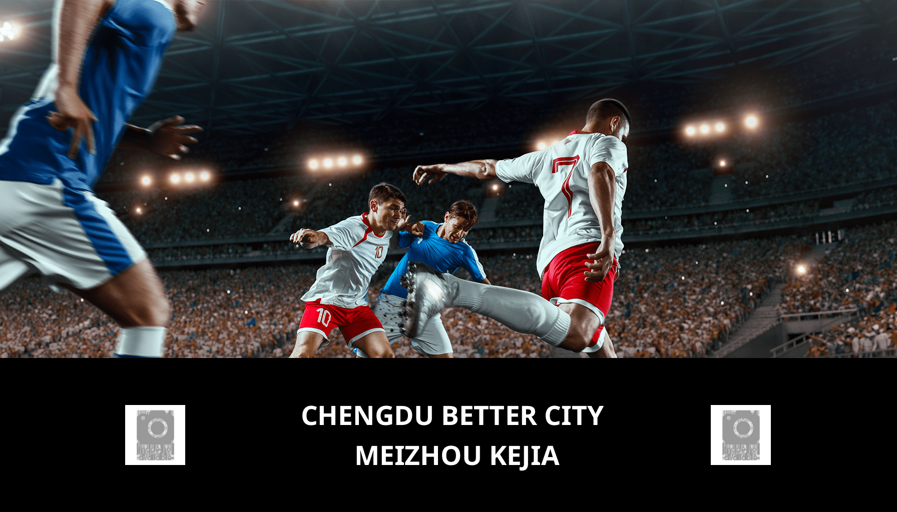 Pronostic Chengdu Better City VS Meizhou Kejia du 04/11/2023 Analyse de la rencontre